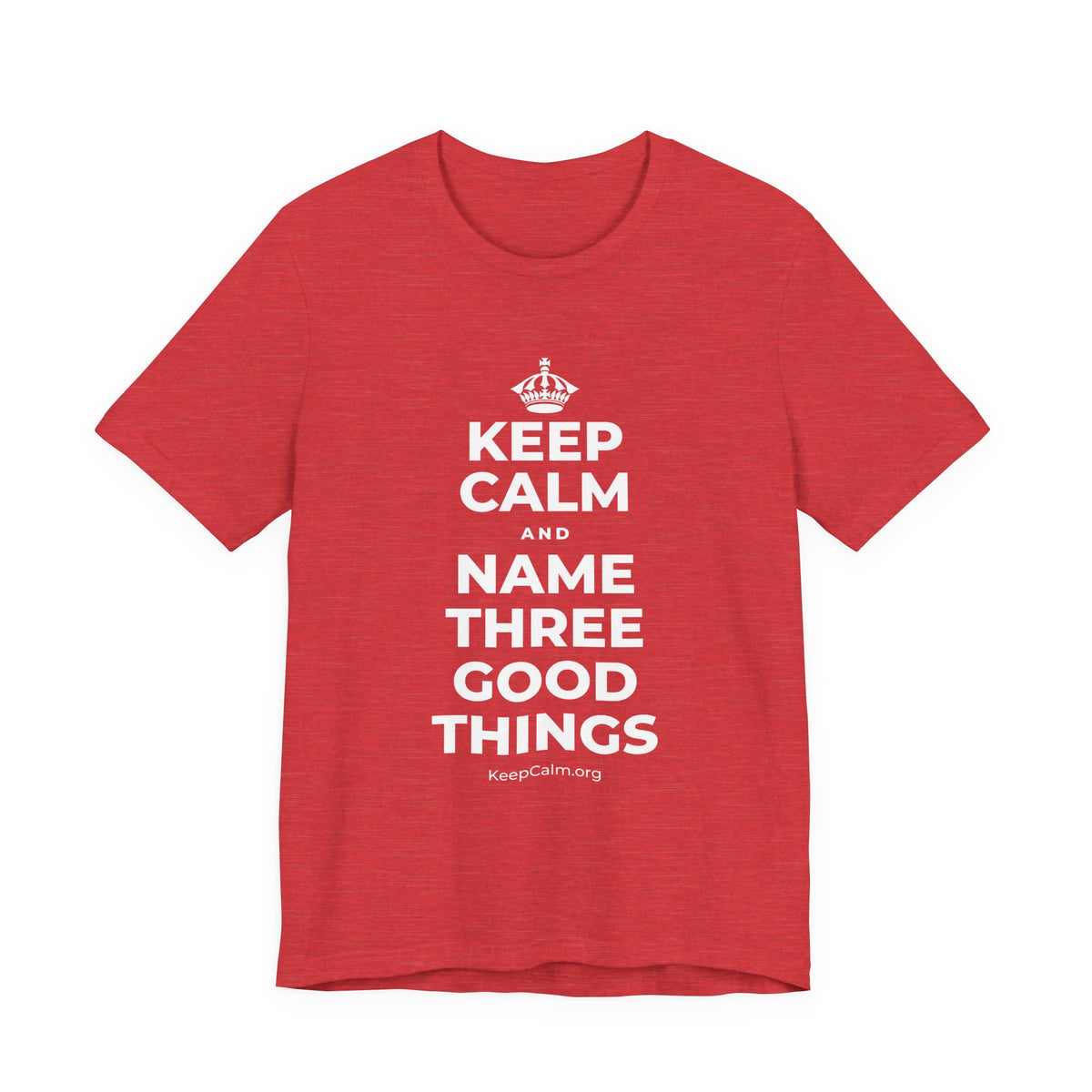 KEEP CALM AND NAME THREE GOOD THINGS T-Shirt (Baby Blue–Silver)