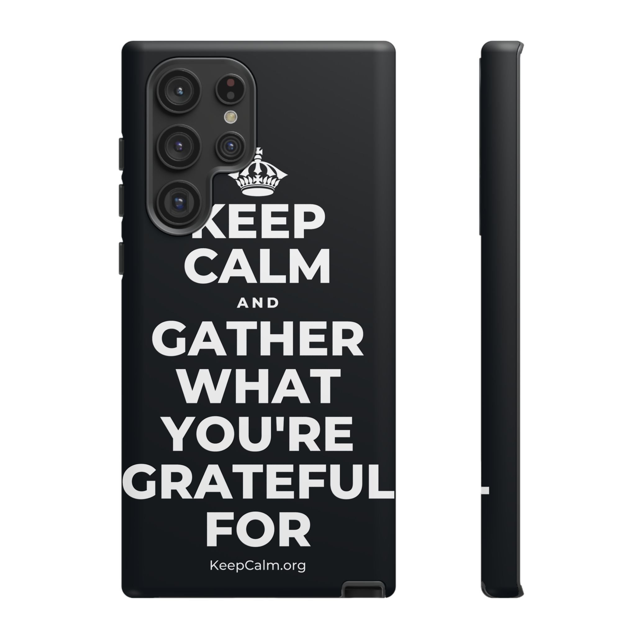 KEEP CALM AND GATHER WHAT YOU'RE GRATEFUL FOR Phone Case (Dark)