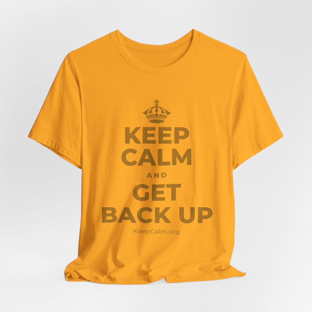 KEEP CALM AND GET BACK UP T-Shirt (Baby Blue–Silver)