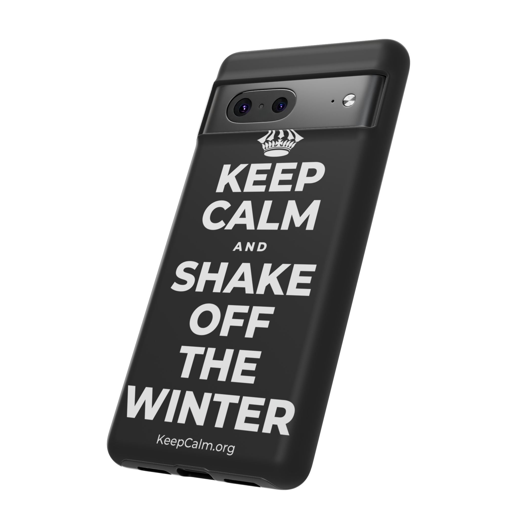 KEEP CALM AND SHAKE OFF THE WINTER Phone Case