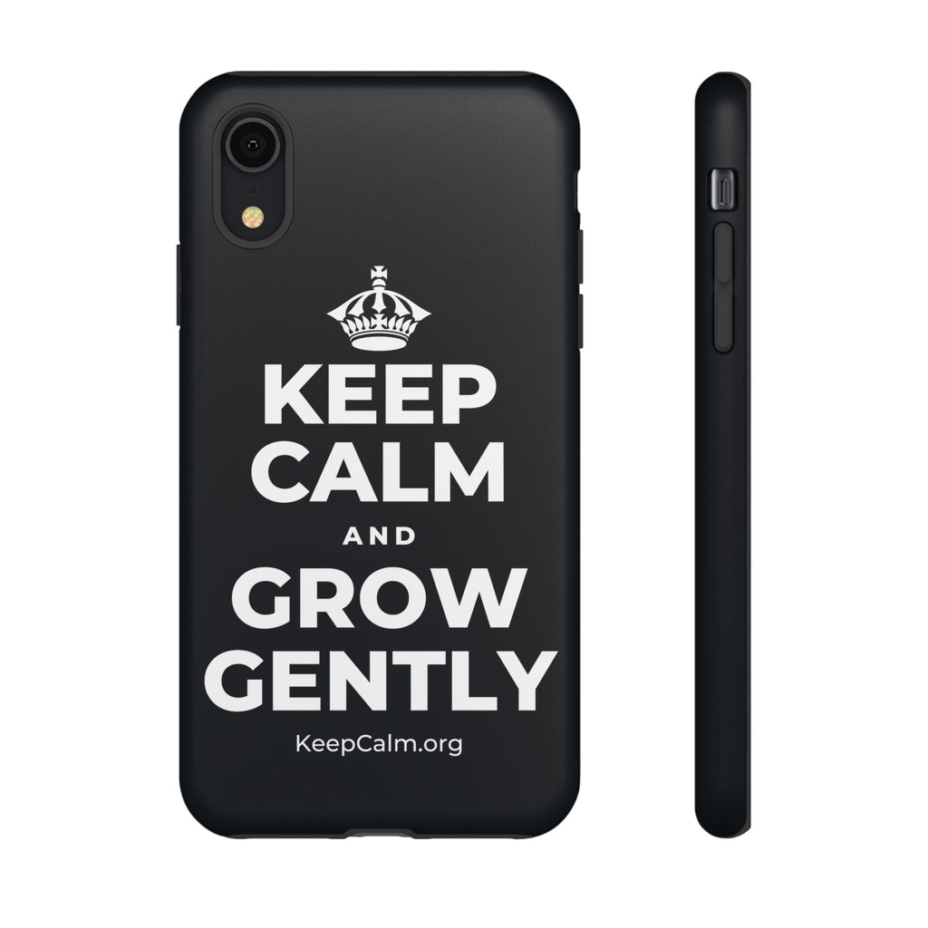 KEEP CALM AND GROW GENTLY Phone Case (Dark)