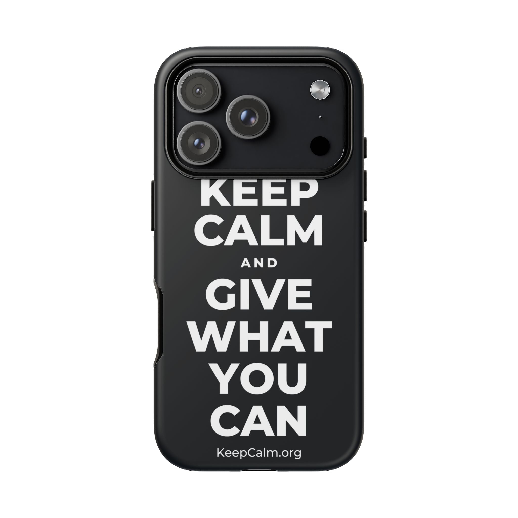 KEEP CALM AND GIVE WHAT YOU CAN Phone Case (Dark)