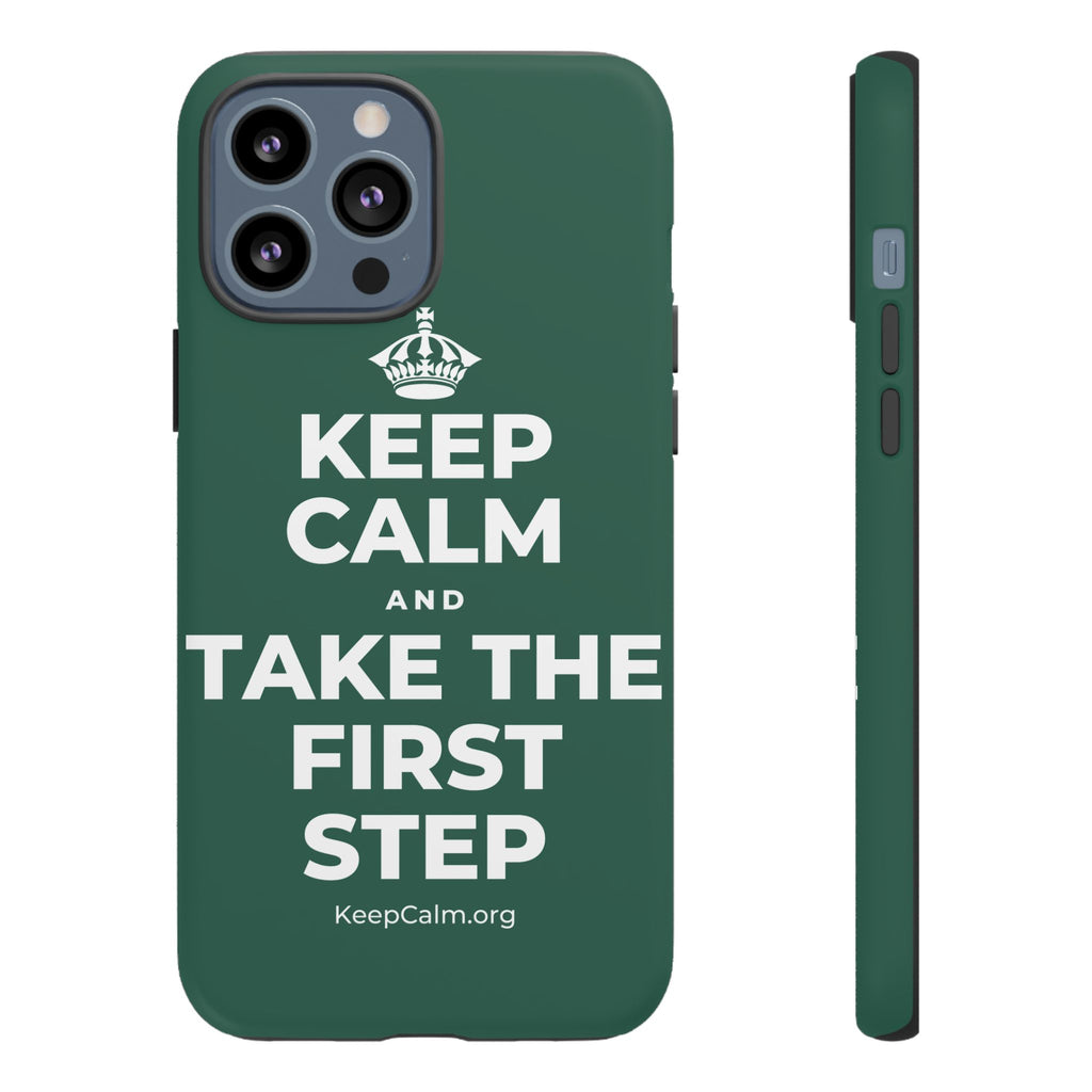KEEP CALM AND TAKE THE FIRST STEP Phone Case