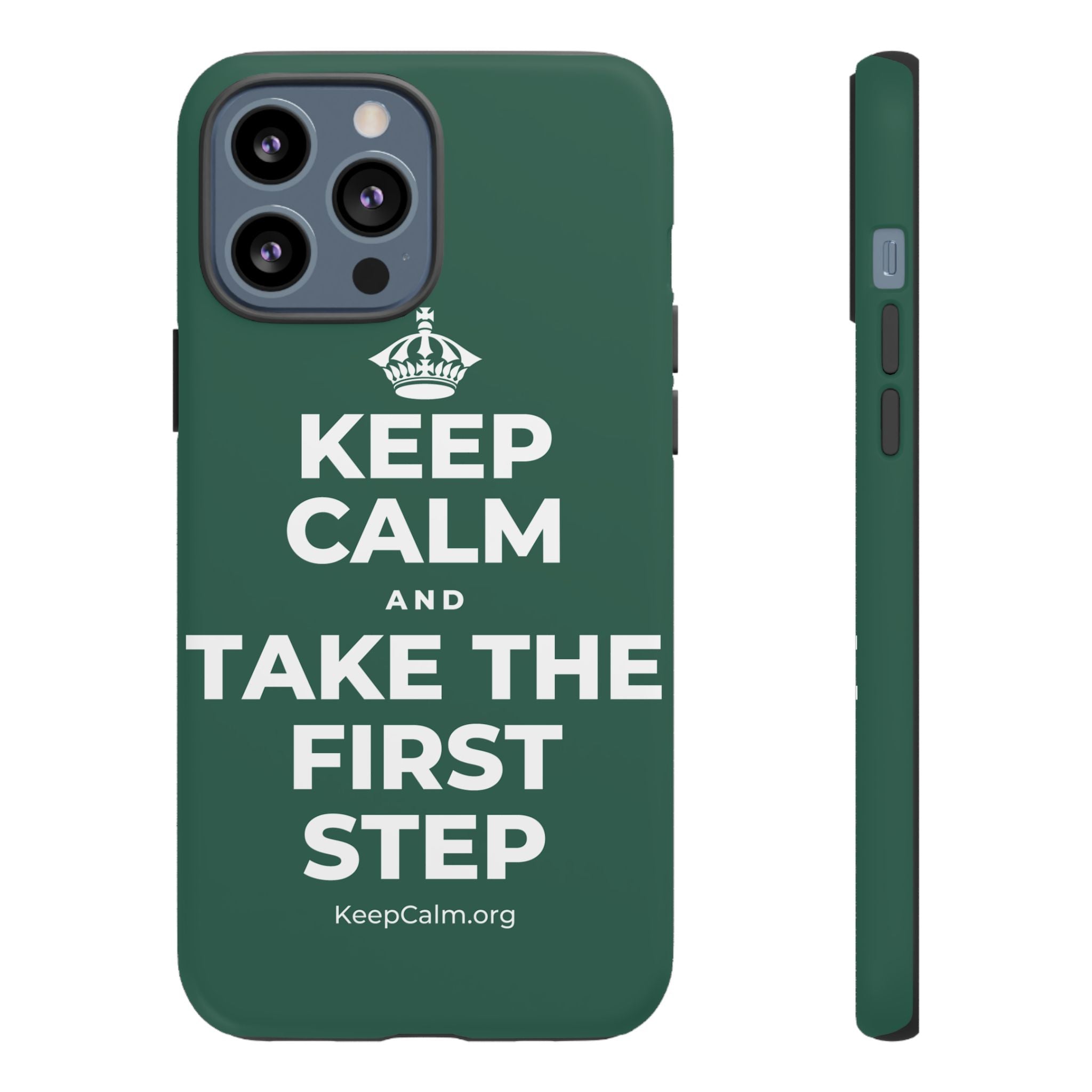 KEEP CALM AND TAKE THE FIRST STEP Phone Case