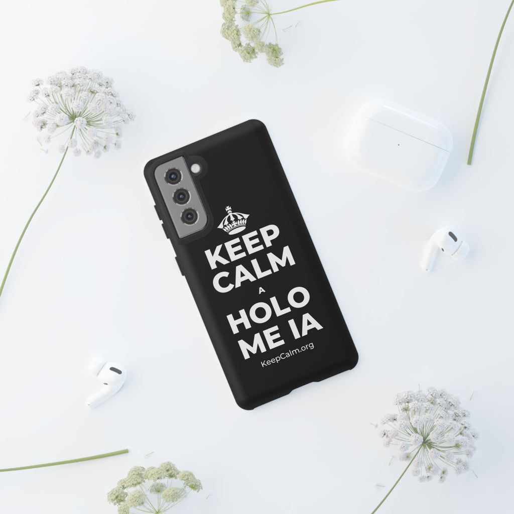 KEEP CALM A HOLO ME IA Phone Case