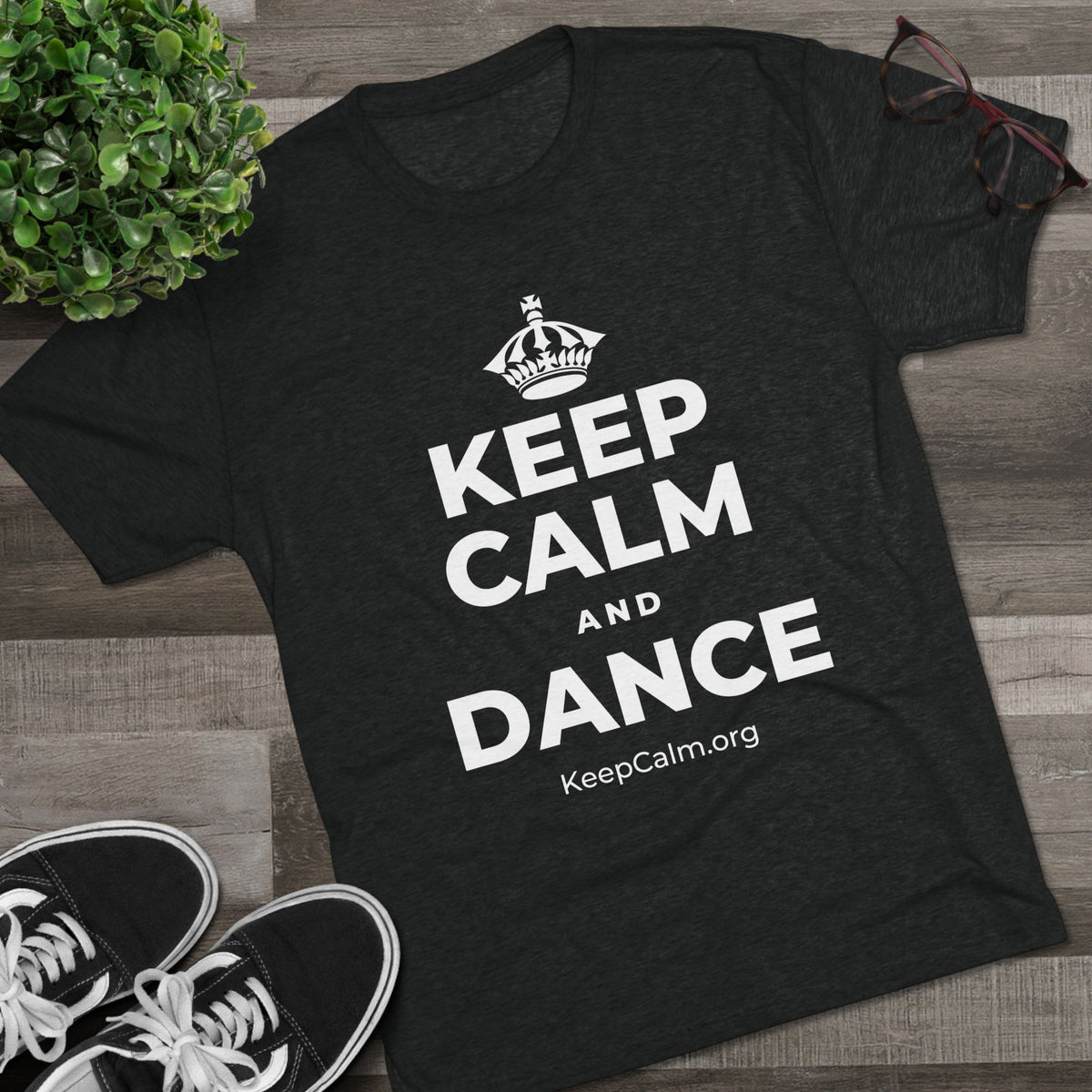 KEEP CALM AND DANCE Tri-Blend Tee
