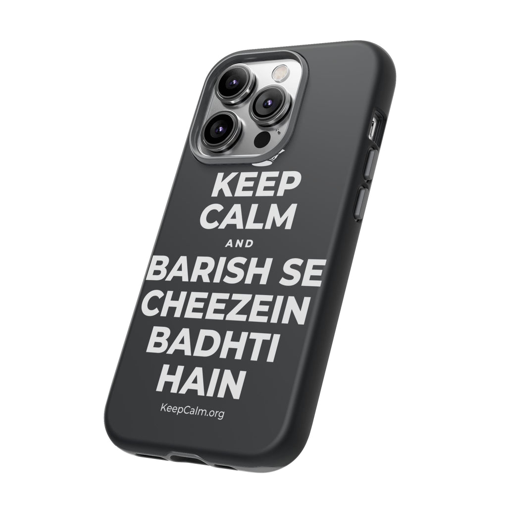 KEEP CALM AND BARISH SE CHEEZEIN BADHTI HAIN Phone Case (Dark)