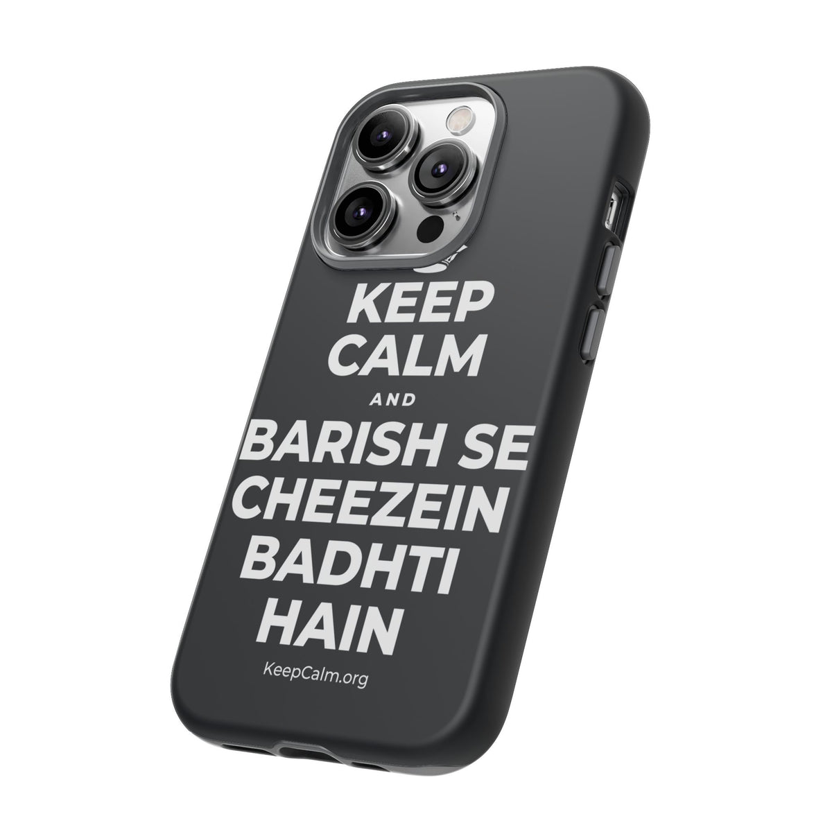 KEEP CALM AND BARISH SE CHEEZEIN BADHTI HAIN Phone Case (Dark)