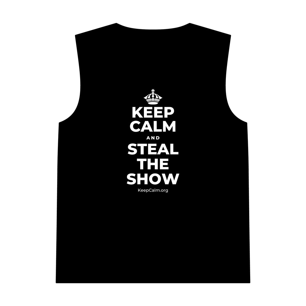 KEEP CALM AND STEAL THE SHOW Tank Top