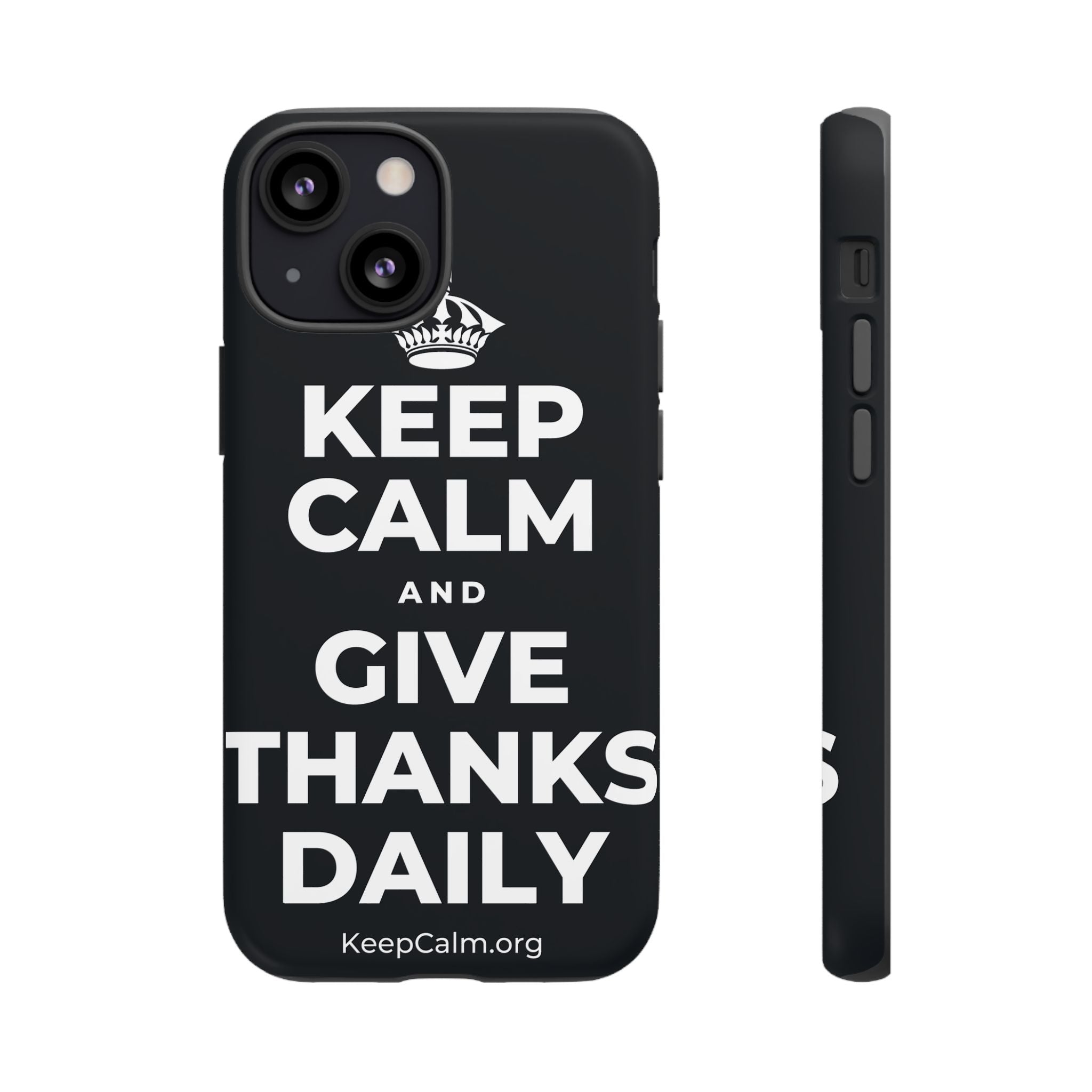 KEEP CALM AND GIVE THANKS DAILY Phone Case (Dark)
