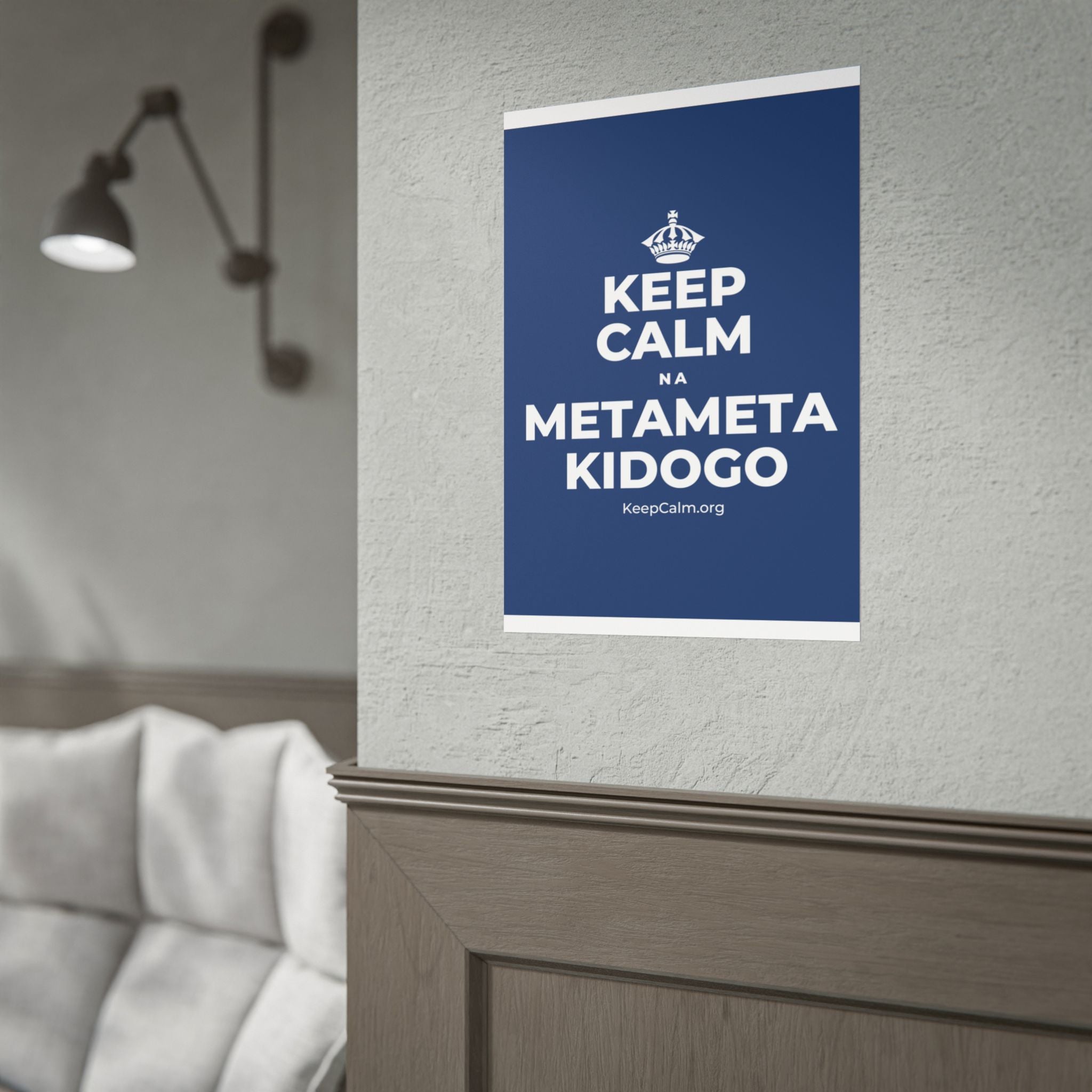 KEEP CALM NA METAMETA KIDOGO Poster