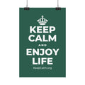 KEEP CALM AND ENJOY LIFE Satin Poster