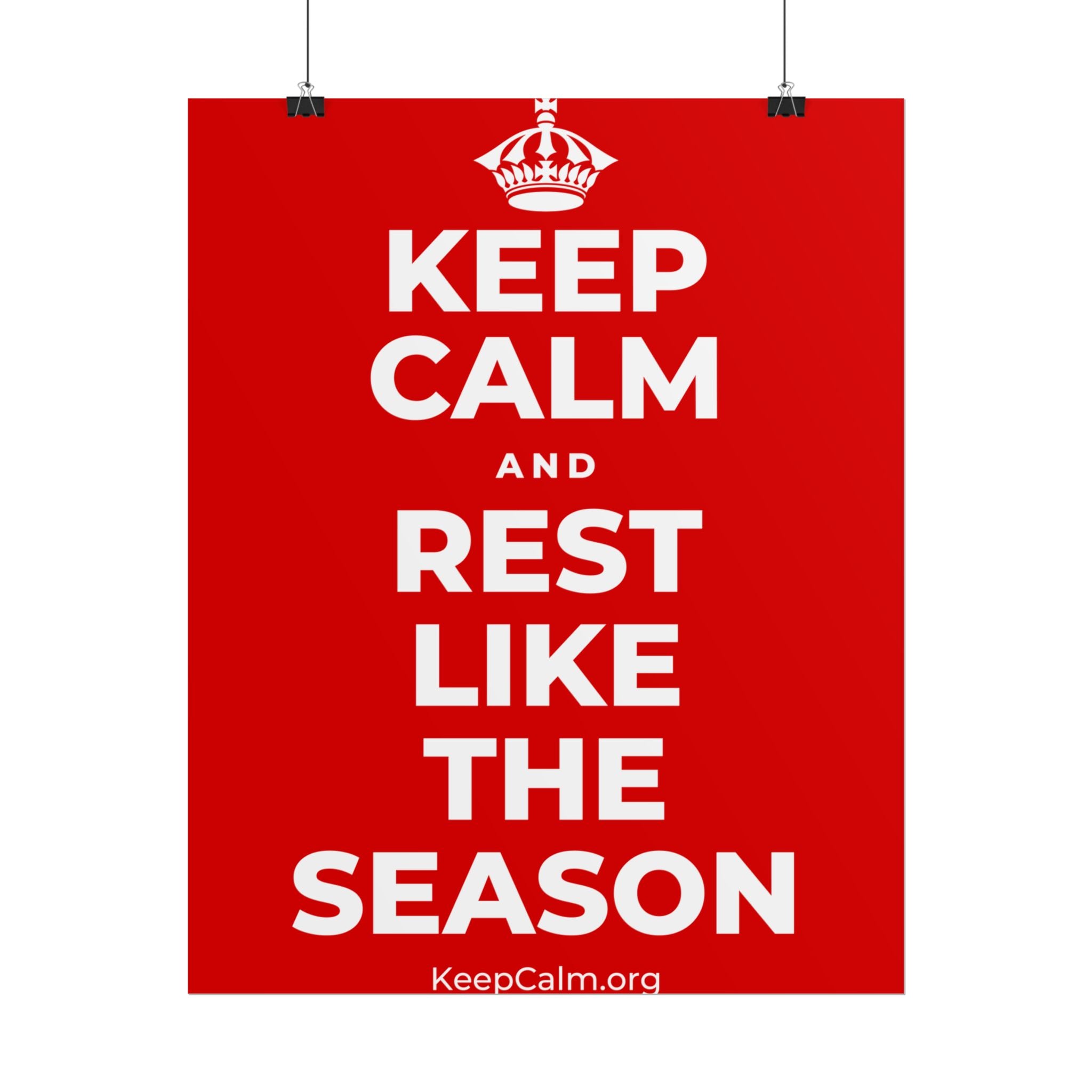KEEP CALM AND REST LIKE THE SEASON Poster