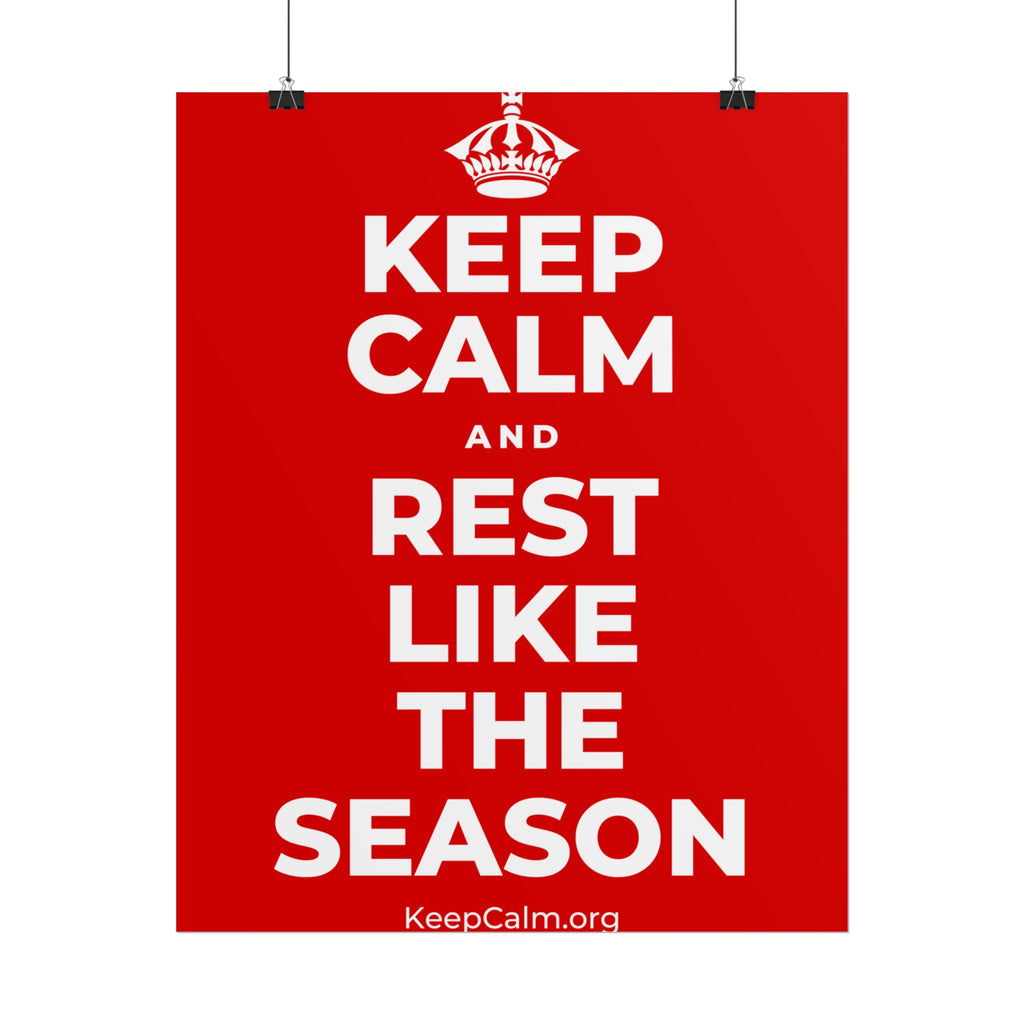 KEEP CALM AND REST LIKE THE SEASON Poster