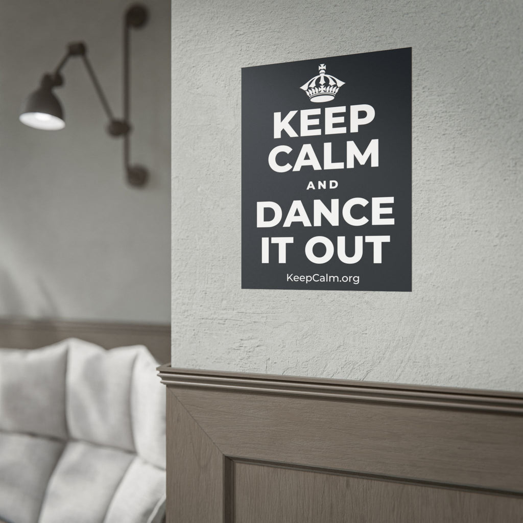 KEEP CALM AND DANCE IT OUT Poster (Dark)