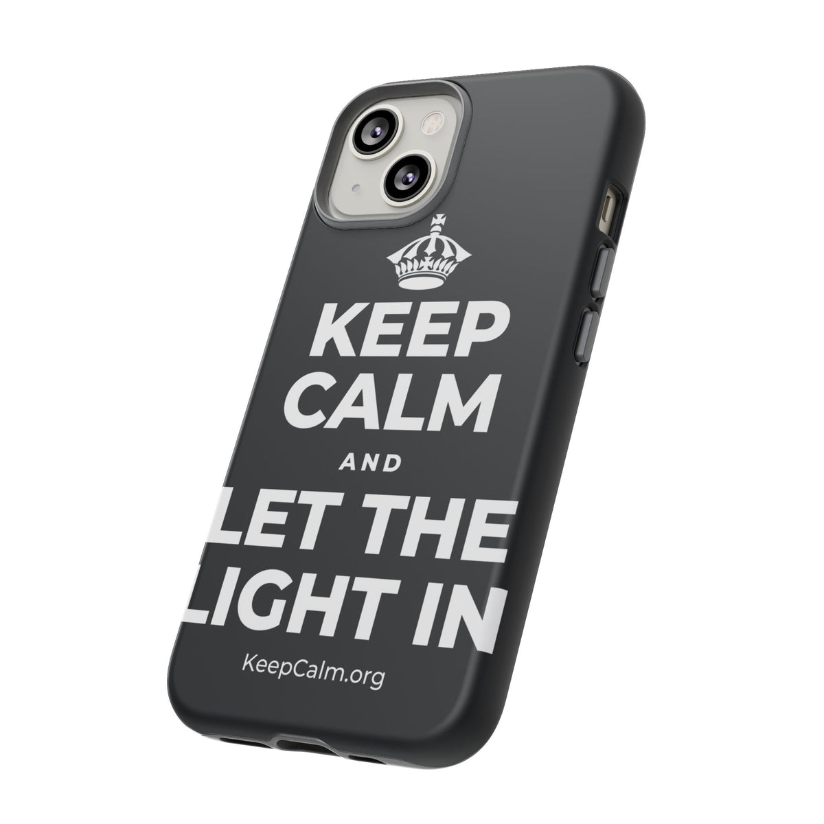 KEEP CALM AND LET THE LIGHT IN Phone Case (Dark)