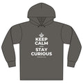 KEEP CALM AND STAY CURIOUS Organic Hoodie Tee