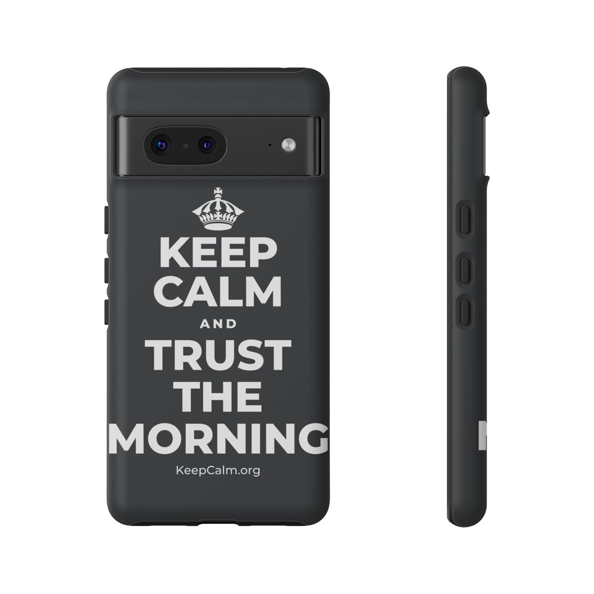 KEEP CALM AND TRUST THE MORNING Phone Case (Dark)
