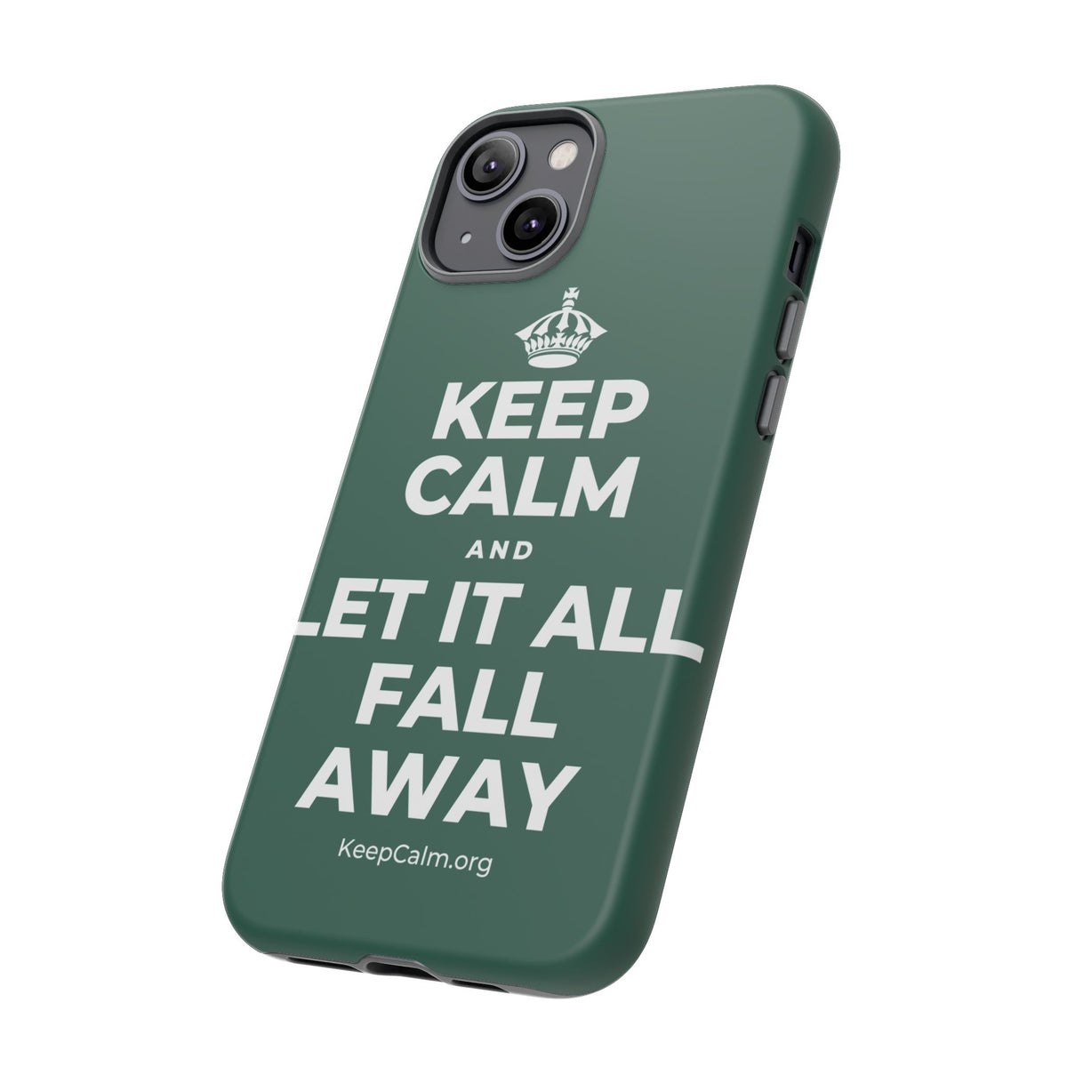 KEEP CALM AND LET IT ALL FALL AWAY Phone Case