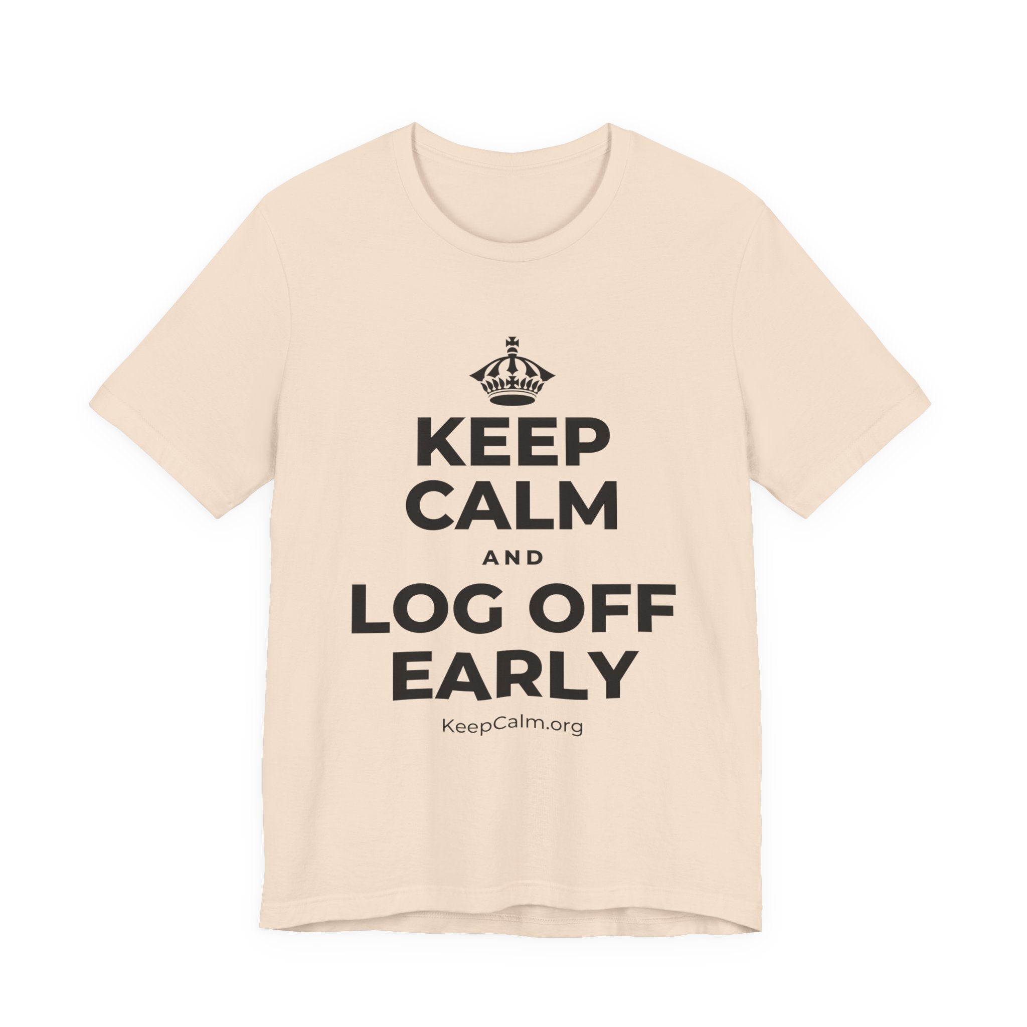 KEEP CALM AND LOG OFF EARLY T-Shirt (Soft Cream–Heather Mauve)