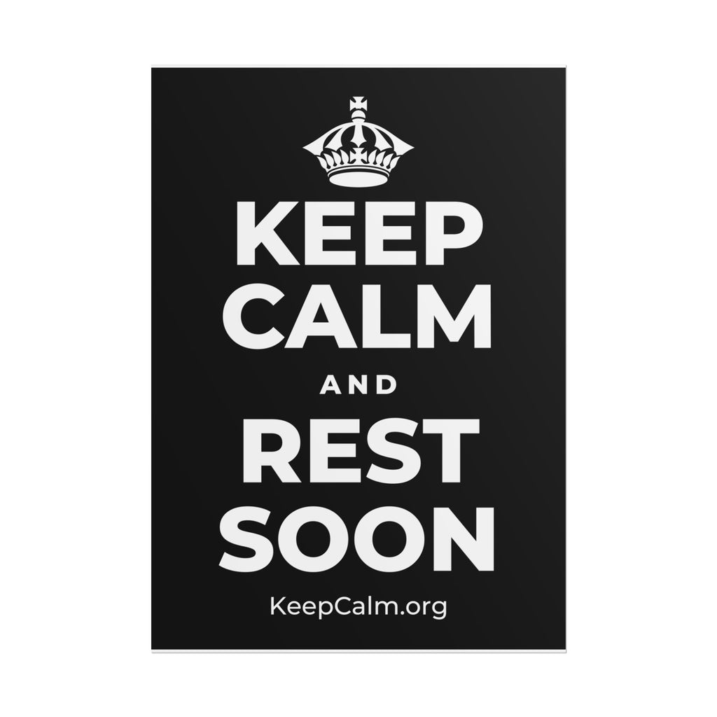 KEEP CALM AND REST SOON Poster