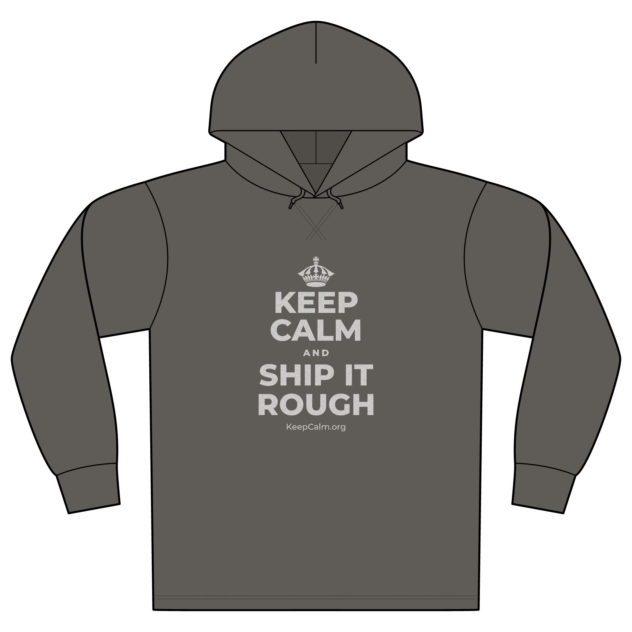 KEEP CALM AND SHIP IT ROUGH Organic Hoodie Tee