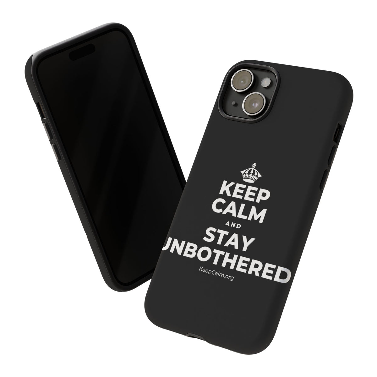 KEEP CALM AND STAY UNBOTHERED Phone Case