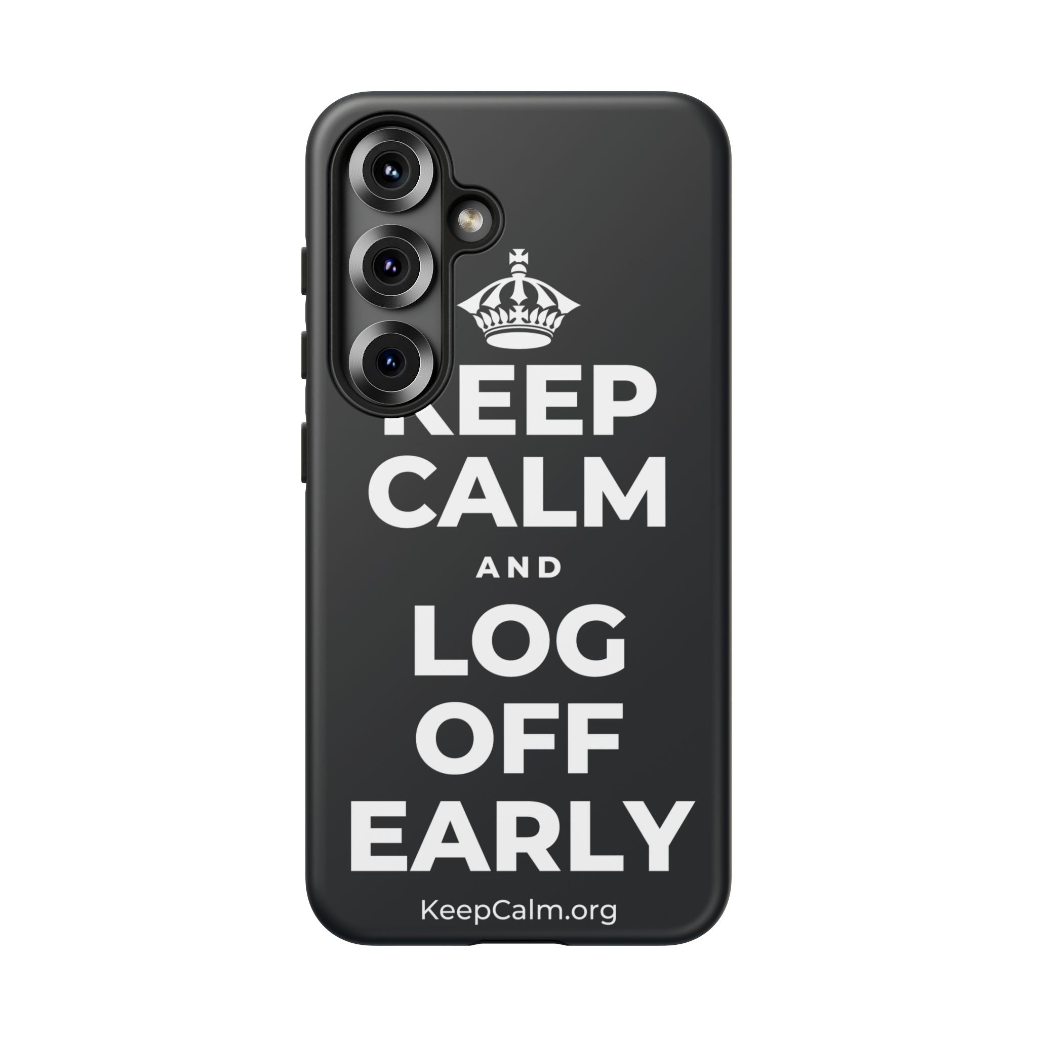 KEEP CALM AND LOG OFF EARLY Phone Case (Dark)