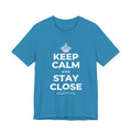 KEEP CALM AND STAY CLOSE T-Shirt (White–Asphalt)