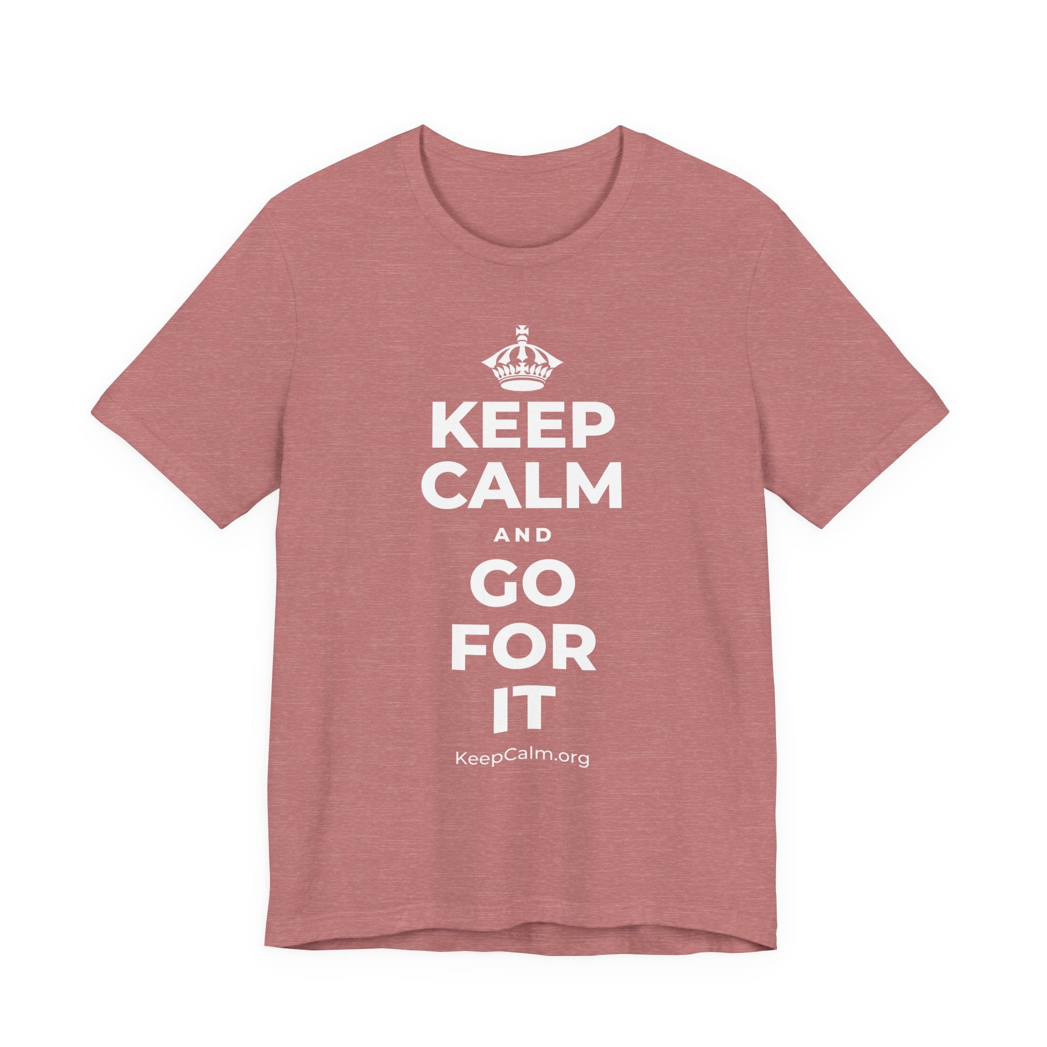 KEEP CALM AND GO FOR IT T-Shirt (Soft Cream–Heather Mauve)