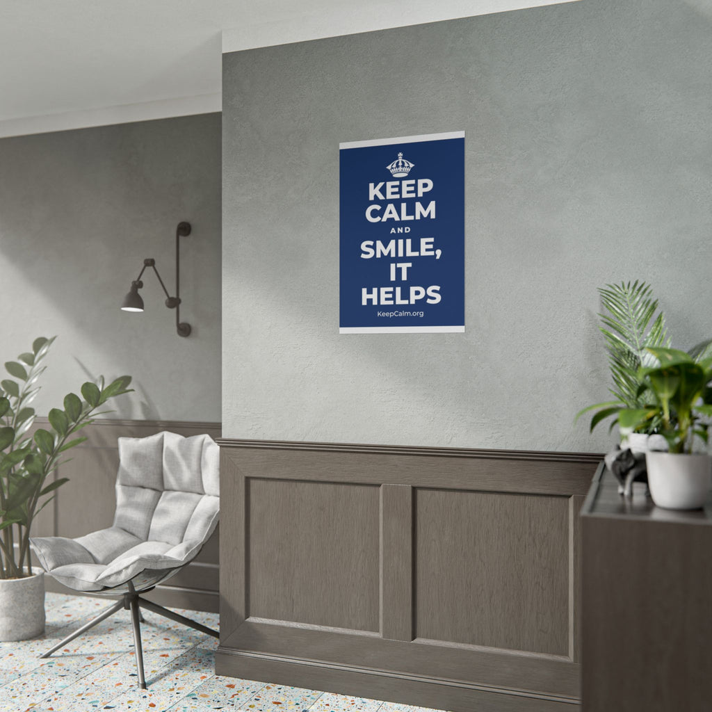 KEEP CALM AND SMILE, IT HELPS Poster
