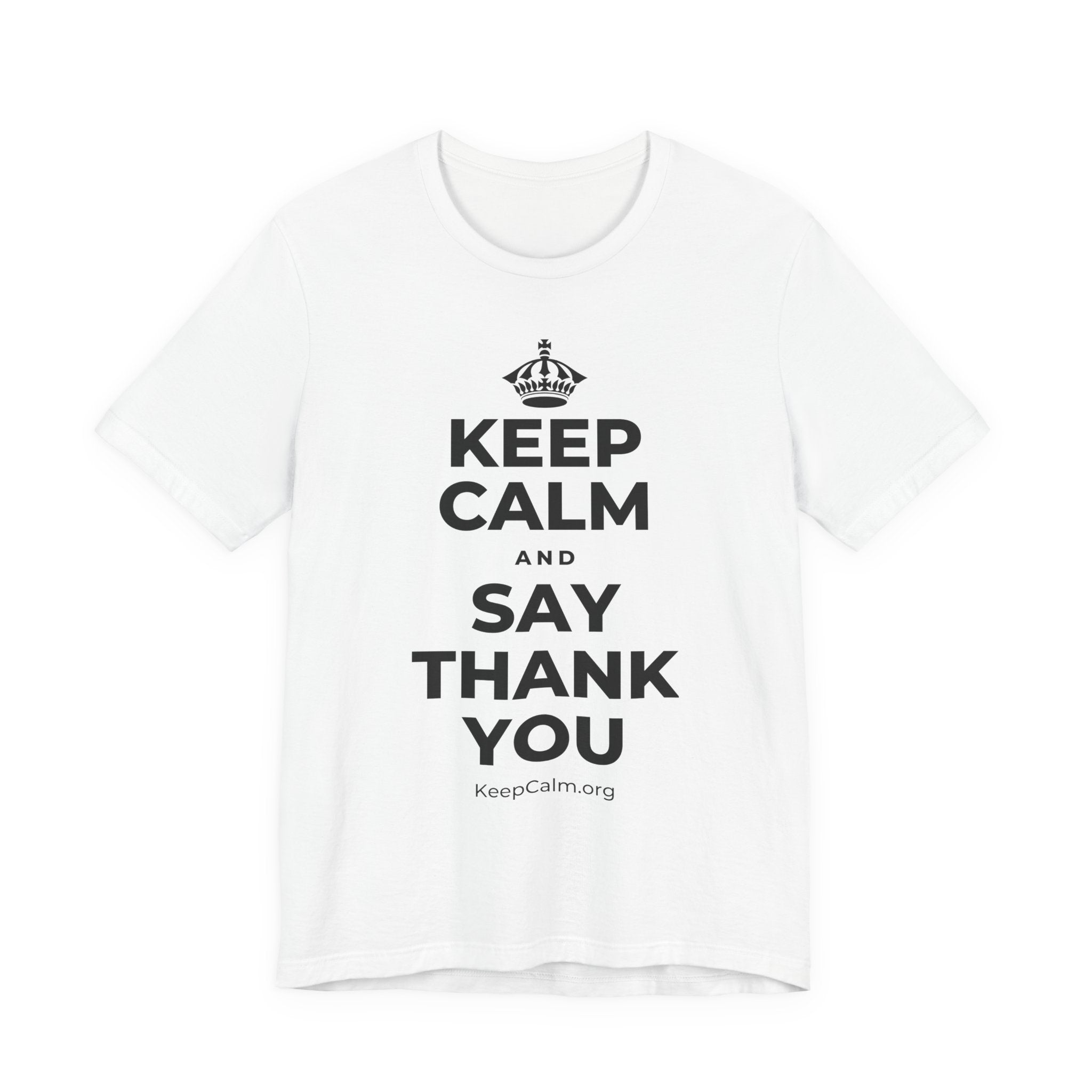 KEEP CALM AND SAY THANK YOU T-Shirt (White–Asphalt)