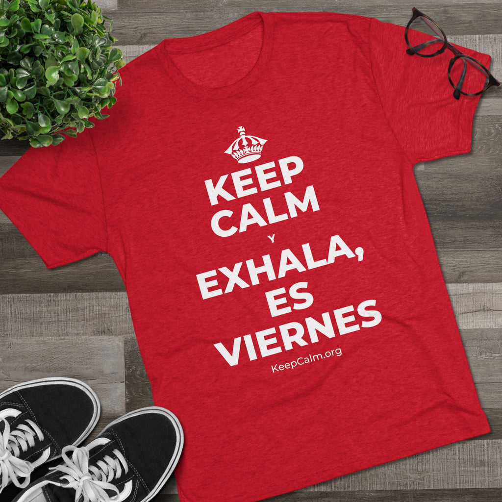 KEEP CALM Y EXHALA, ES VIERNES Tri-Blend Tee