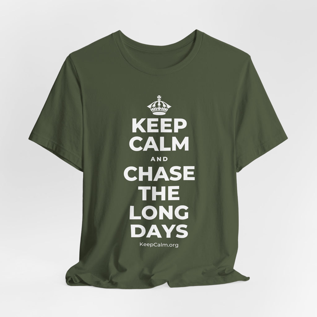 KEEP CALM AND CHASE THE LONG DAYS T-Shirt (Military Green–Autumn)