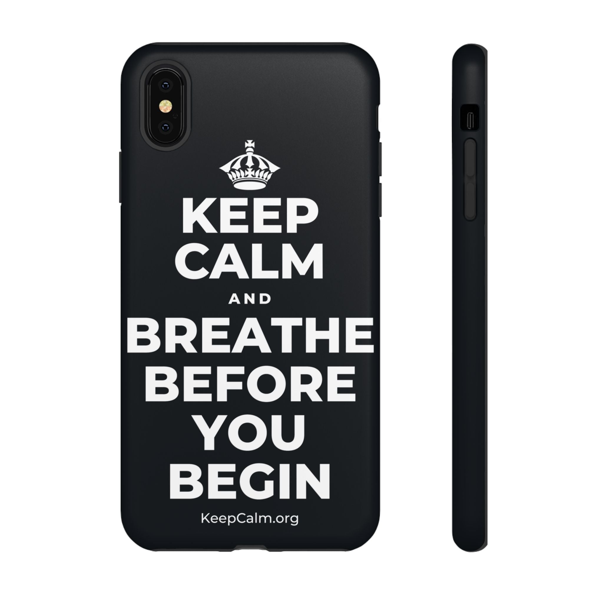 KEEP CALM AND BREATHE BEFORE YOU BEGIN Phone Case (Dark)