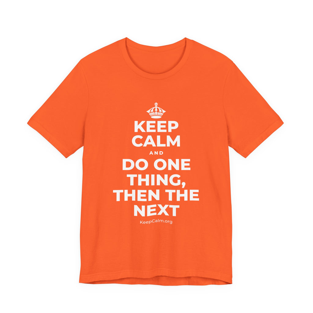 KEEP CALM AND DO ONE THING, THEN THE NEXT T-Shirt (Baby Blue–Silver)
