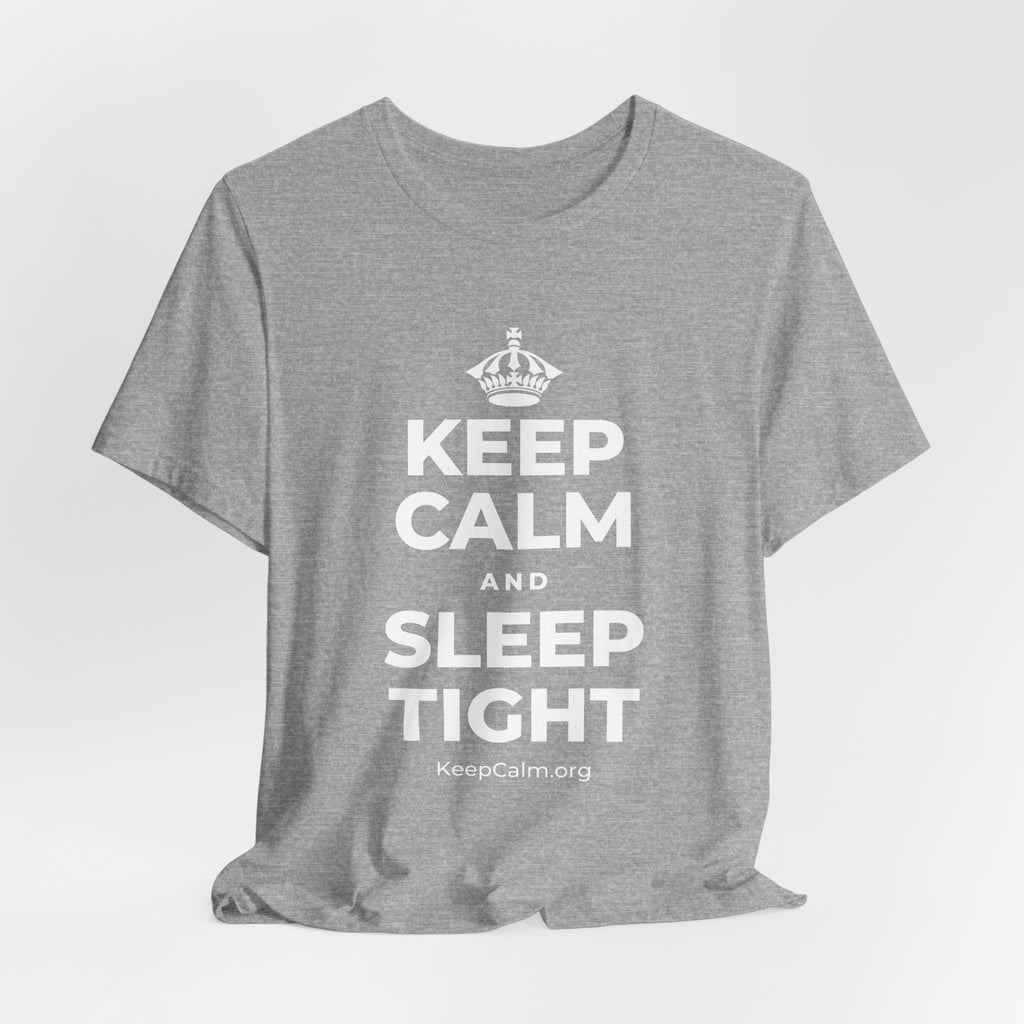 KEEP CALM AND SLEEP TIGHT T-Shirt (White–Asphalt)