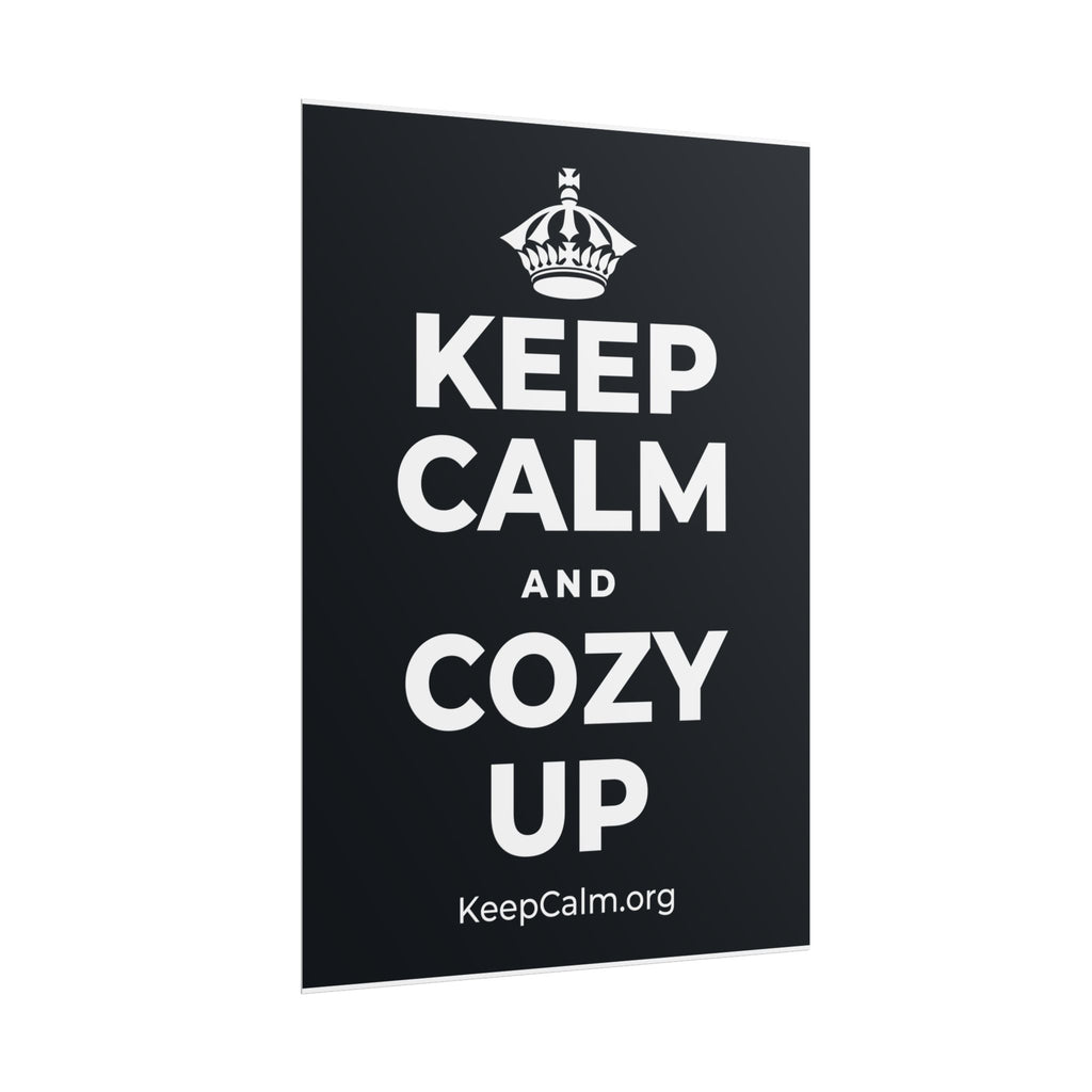 KEEP CALM AND COZY UP Poster (Dark)