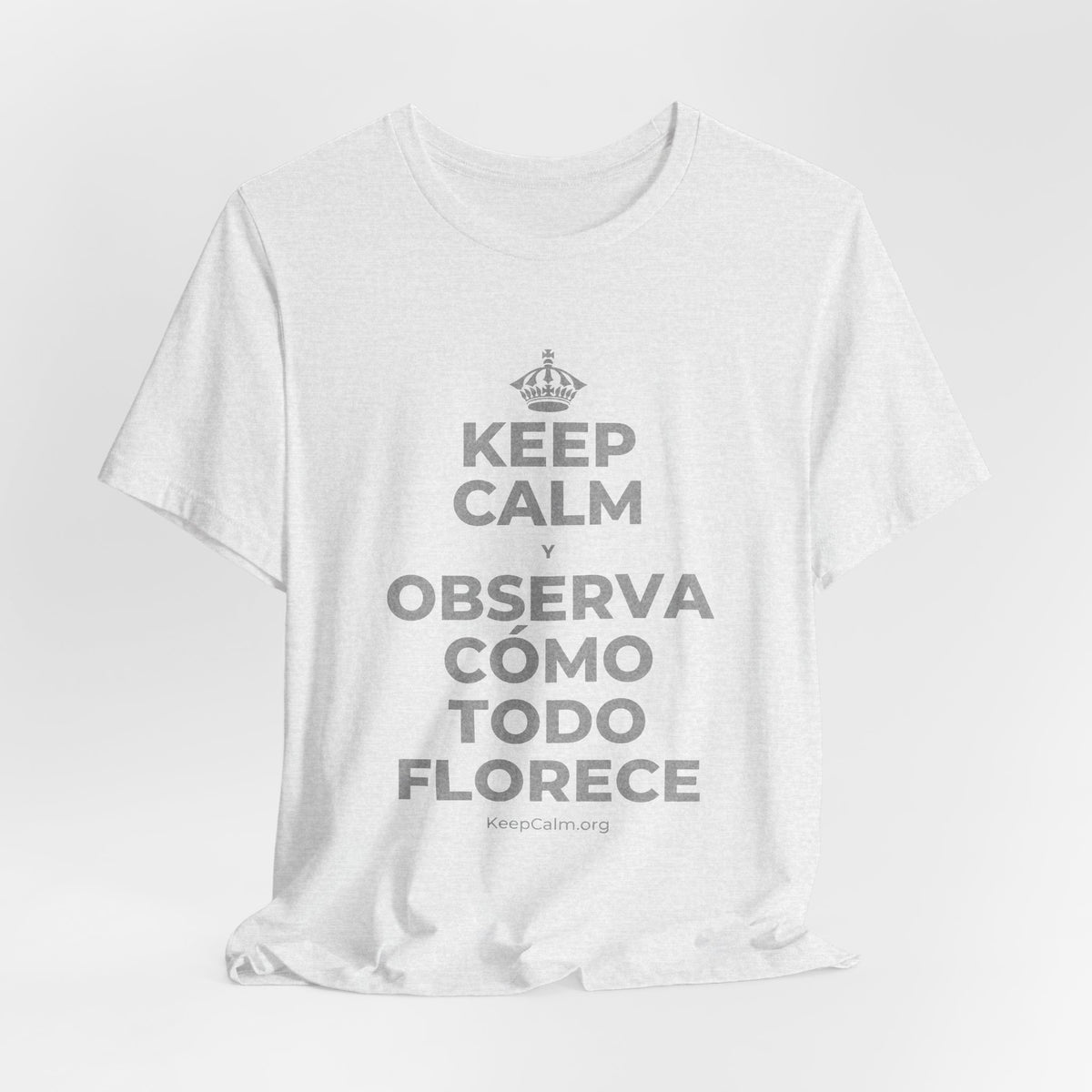 KEEP CALM Y OBSERVA CÓMO TODO FLORECE T-Shirt (Soft Cream–Heather Mauve)