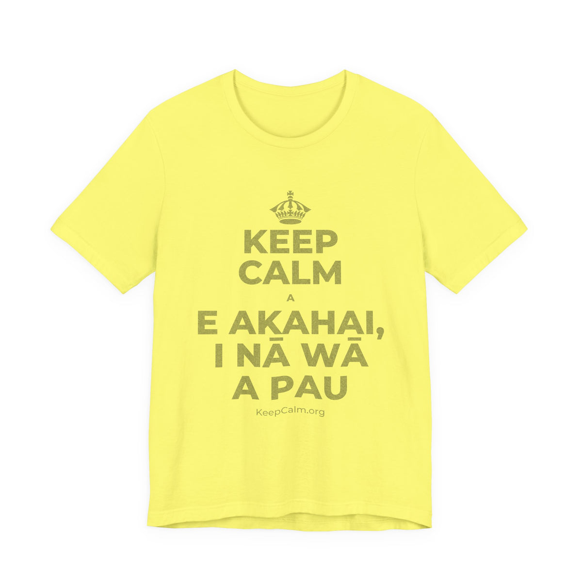 KEEP CALM A E AKAHAI, I NĀ WĀ A PAU T-Shirt (Soft Cream–Heather Mauve)