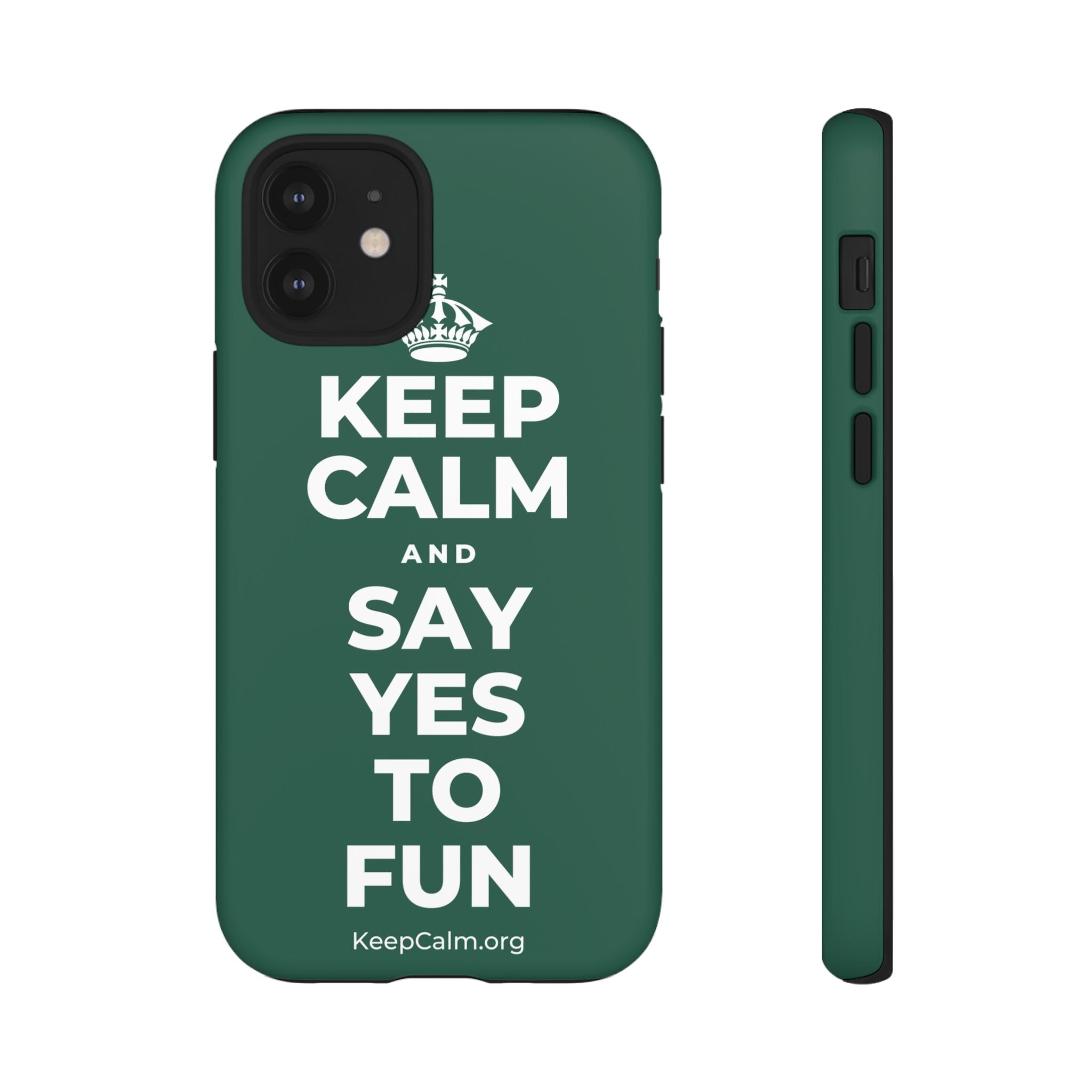 KEEP CALM AND SAY YES TO FUN Phone Case