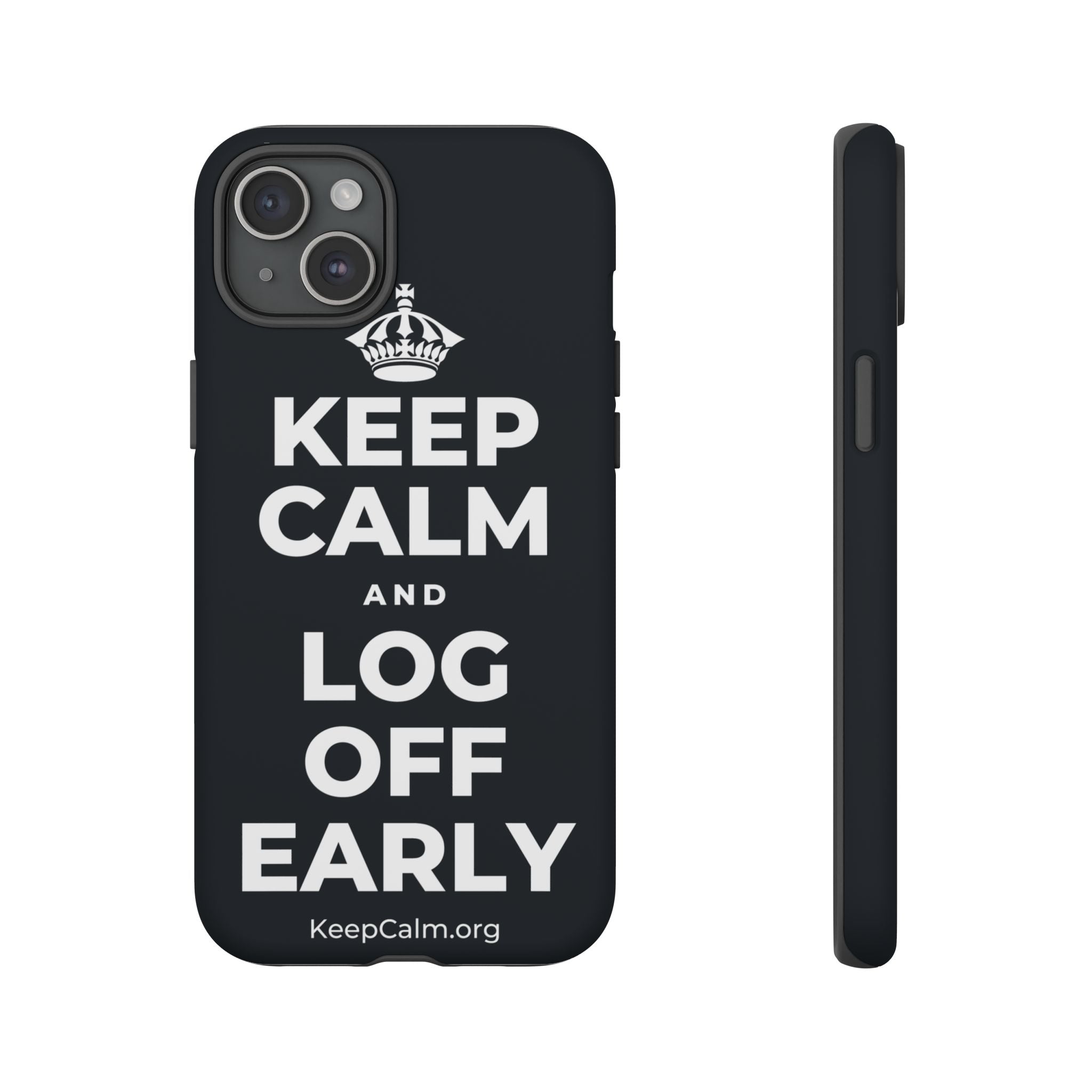 KEEP CALM AND LOG OFF EARLY Phone Case (Dark)