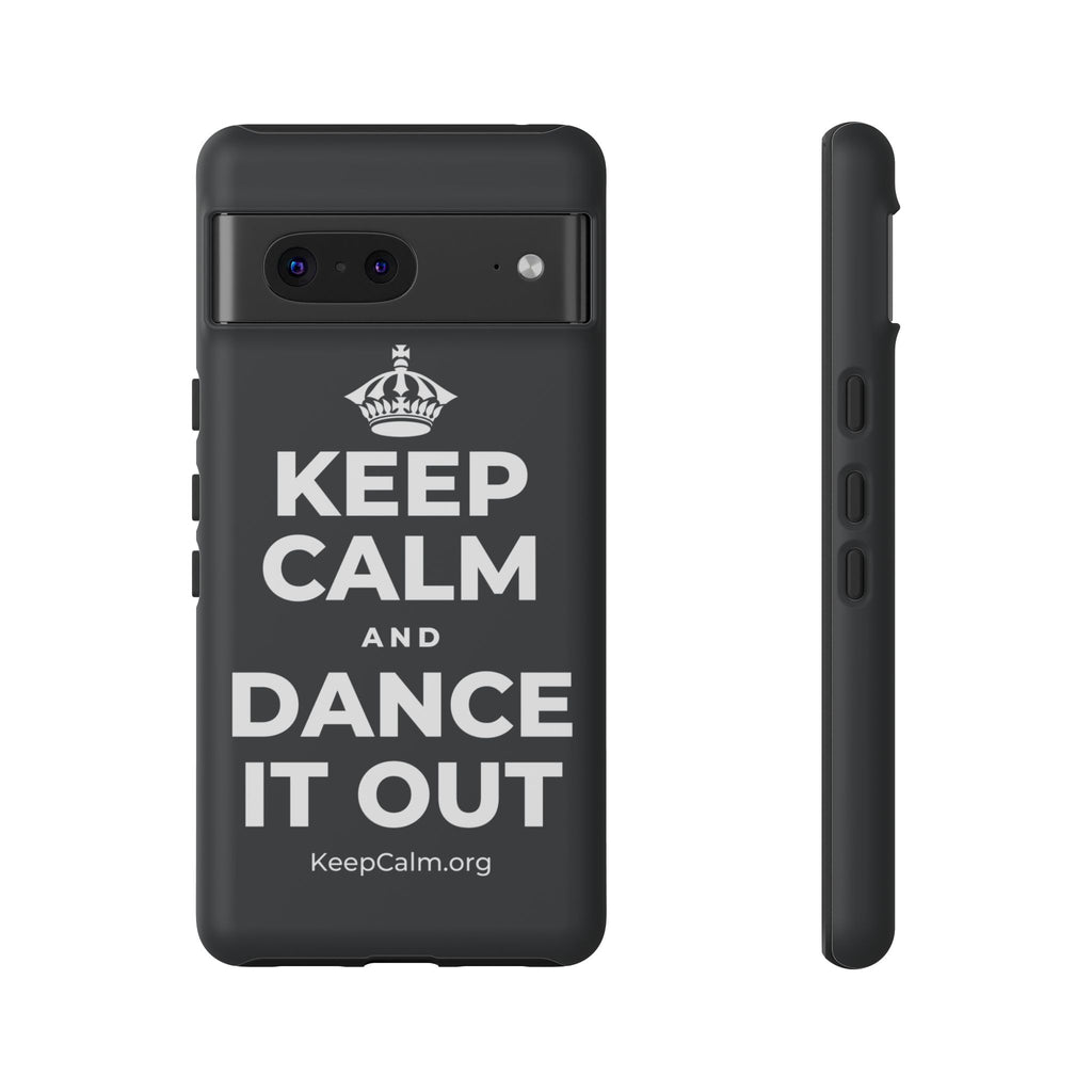 KEEP CALM AND DANCE IT OUT Phone Case (Dark)
