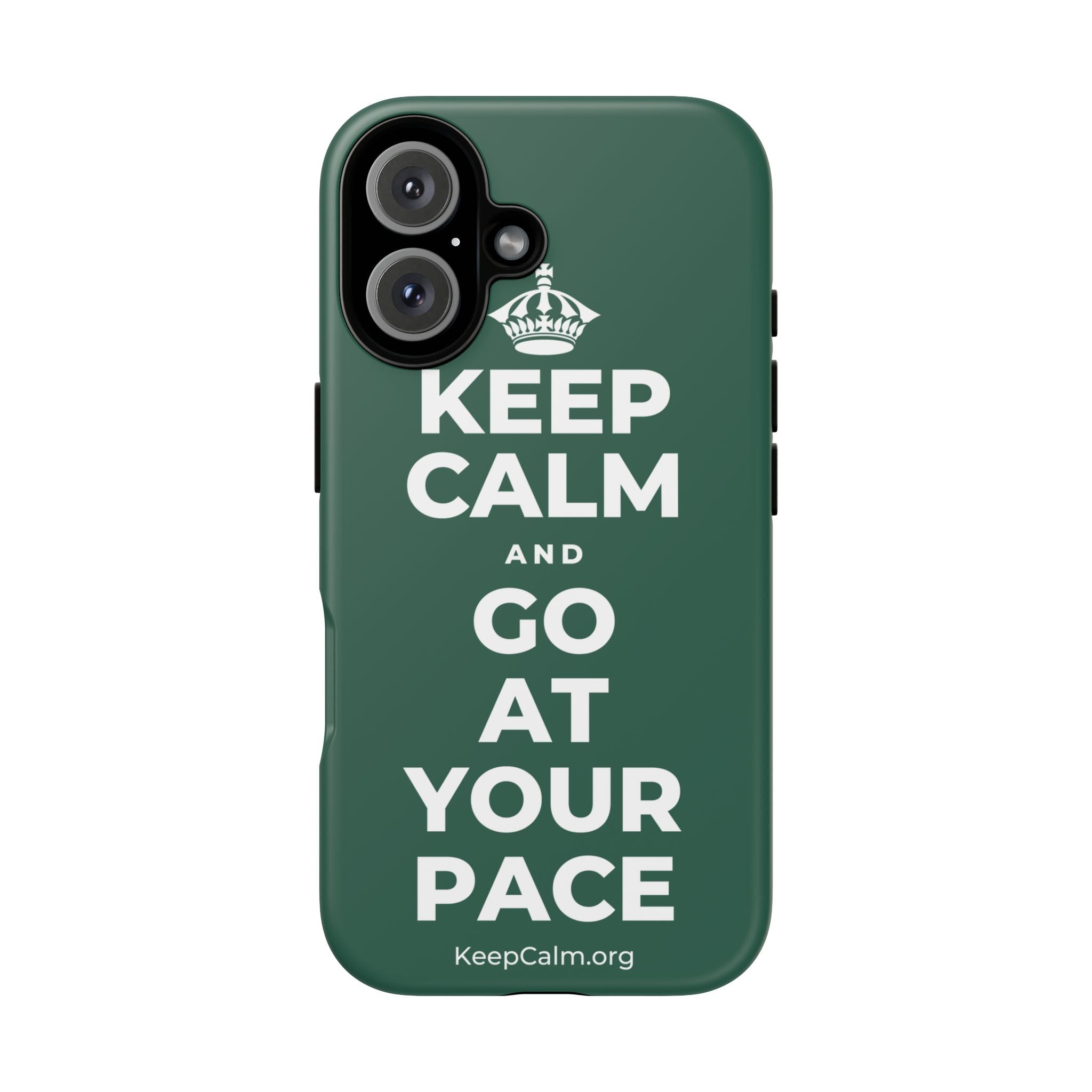 KEEP CALM AND GO AT YOUR PACE Phone Case