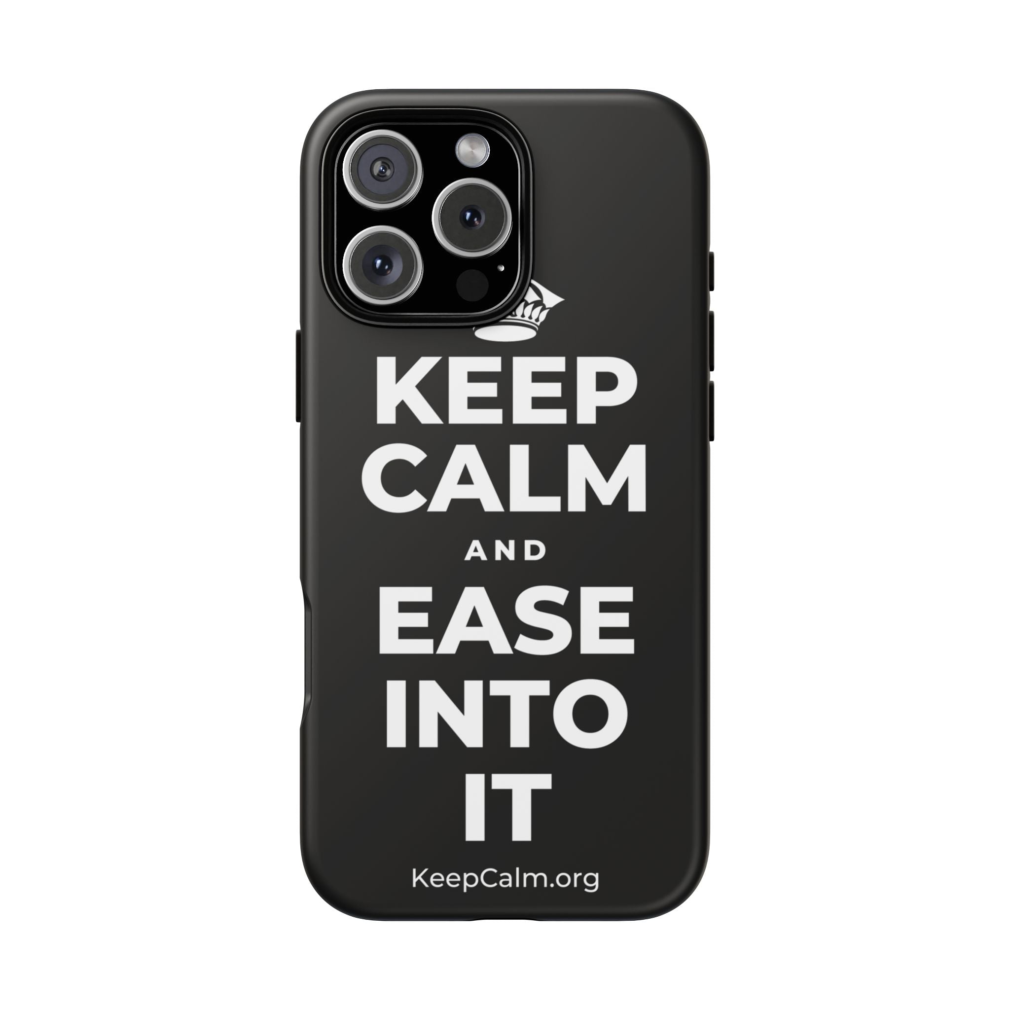KEEP CALM AND EASE INTO IT Phone Case