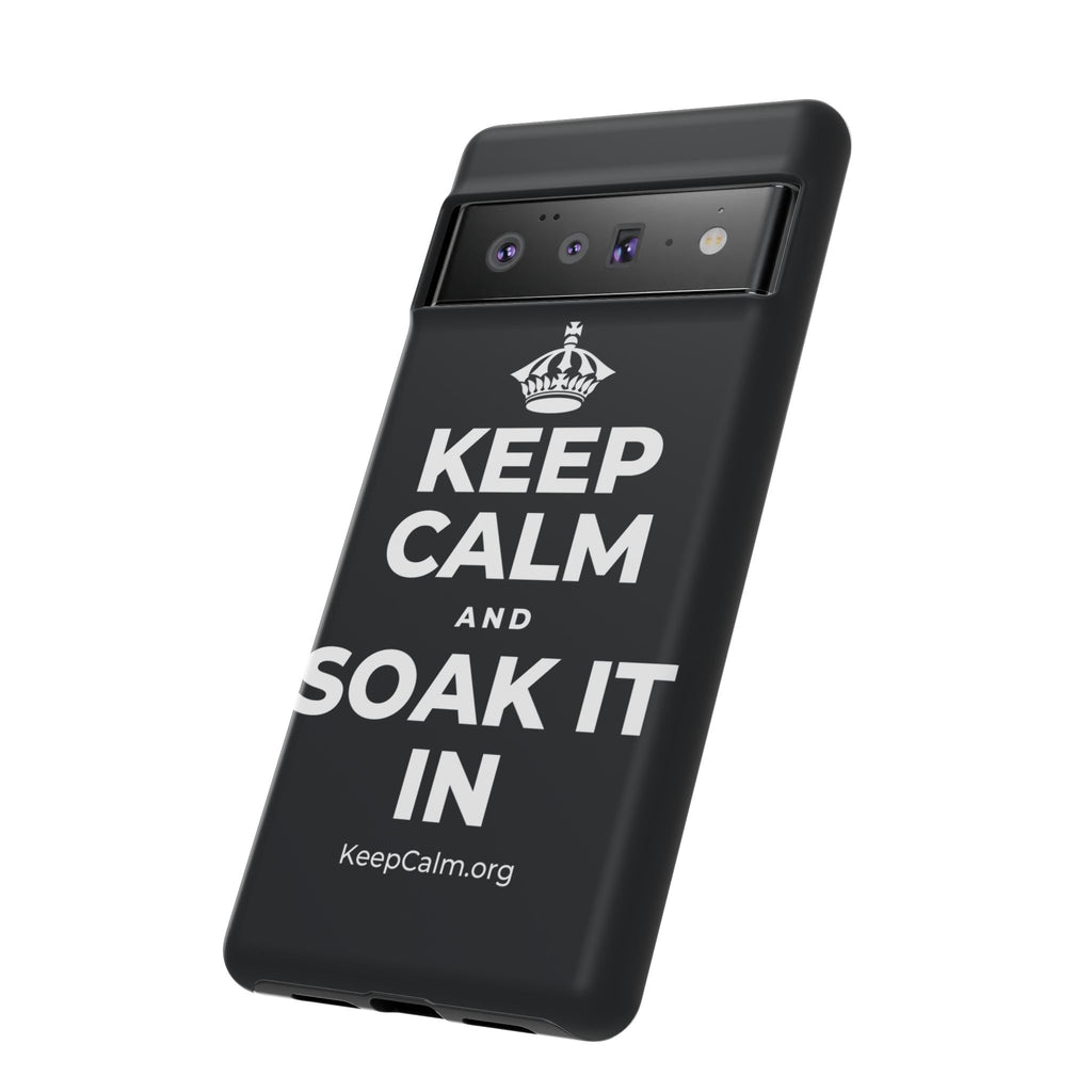 KEEP CALM AND SOAK IT IN Phone Case (Dark)
