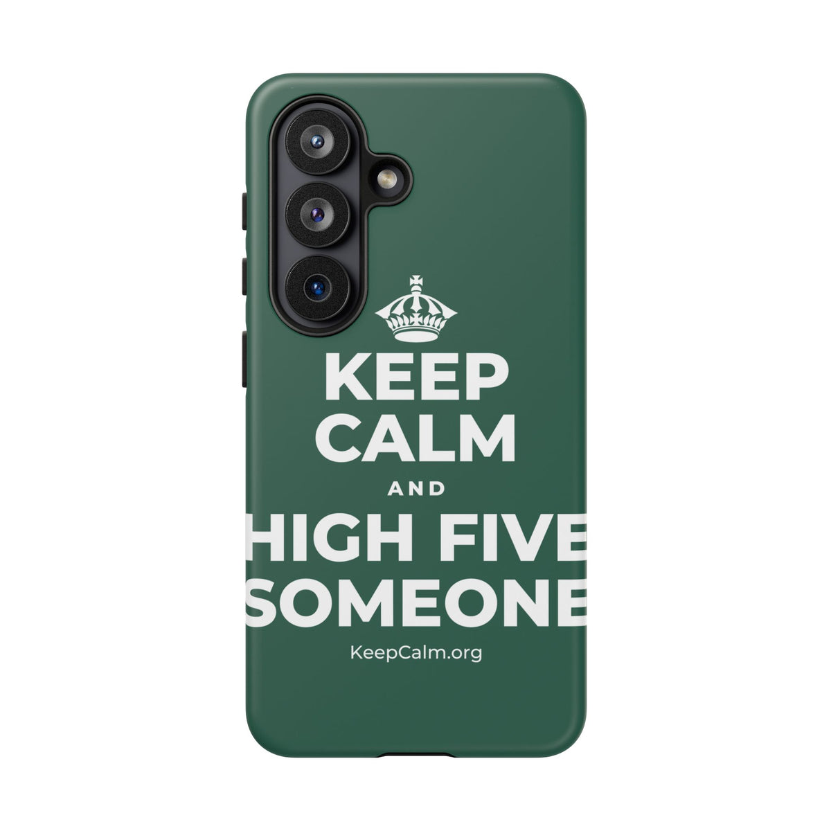 KEEP CALM AND HIGH FIVE SOMEONE Phone Case
