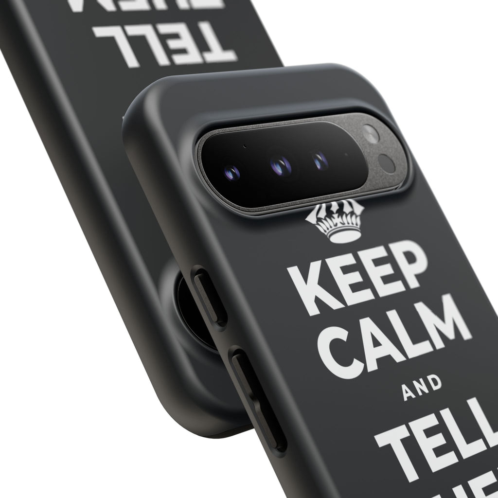 KEEP CALM AND TELL THEM YOU CARE Phone Case (Dark)