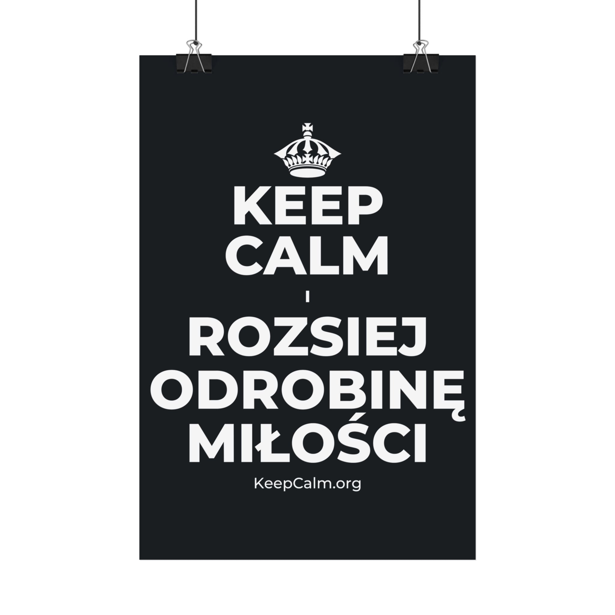 KEEP CALM I ROZSIEJ ODROBINĘ MIŁOŚCI Satin Poster (Dark)