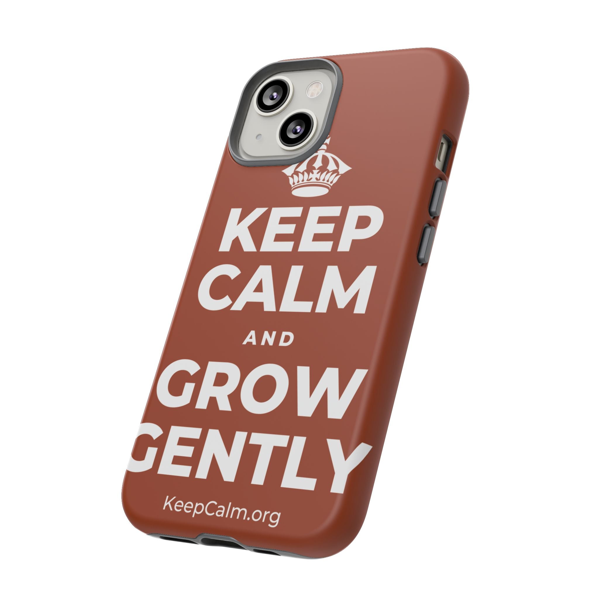 KEEP CALM AND GROW GENTLY Phone Case